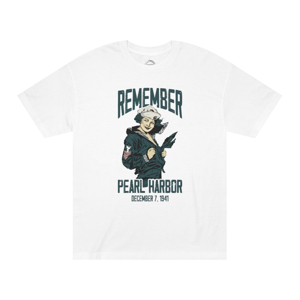"Remember Pearl Harbor" WW1 Navy Girl Front Logo Unisex Classic Tee
